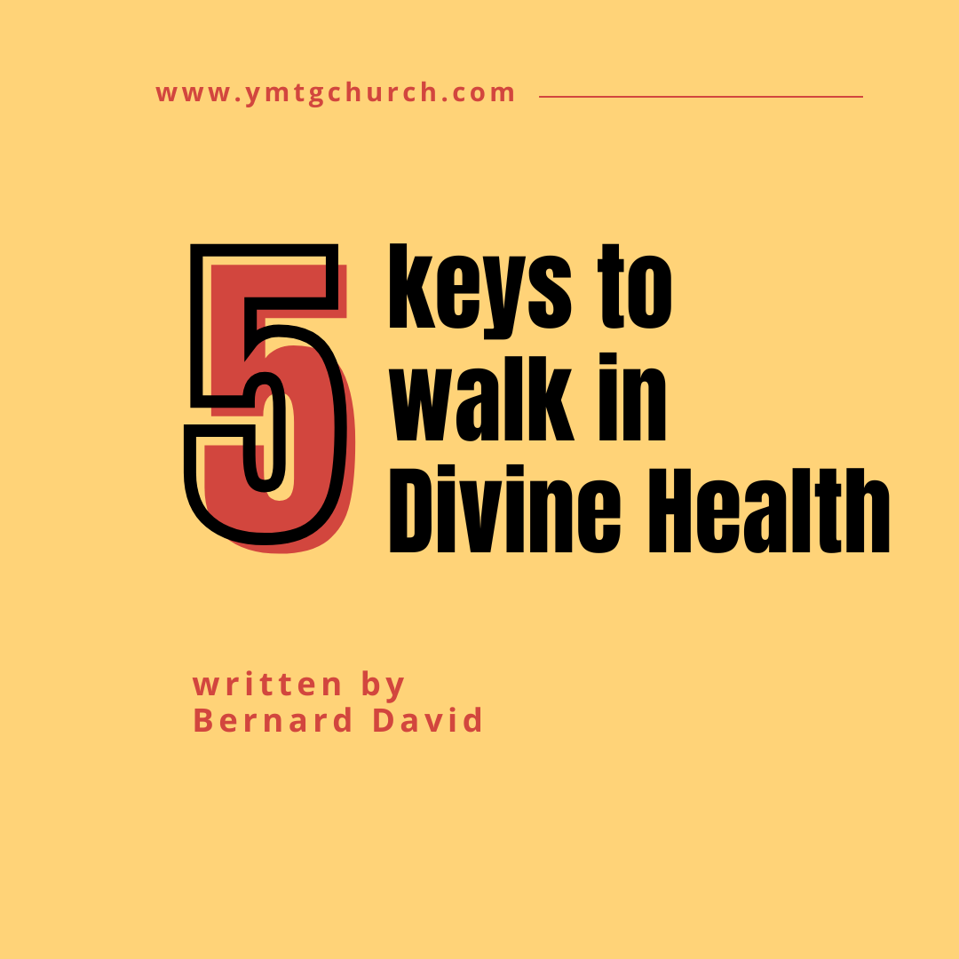 5 Keys to Walk in Divine Health